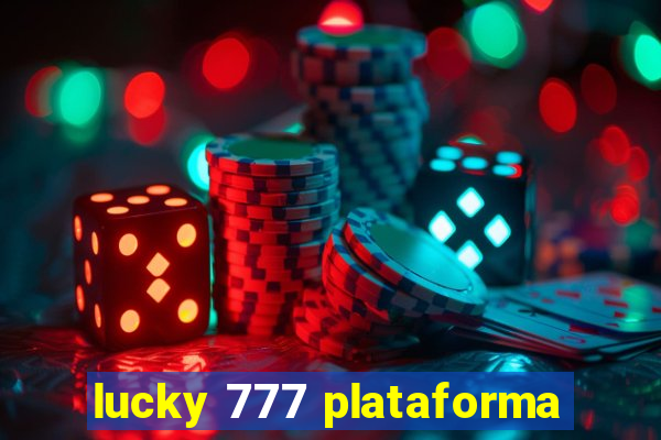 lucky 777 plataforma